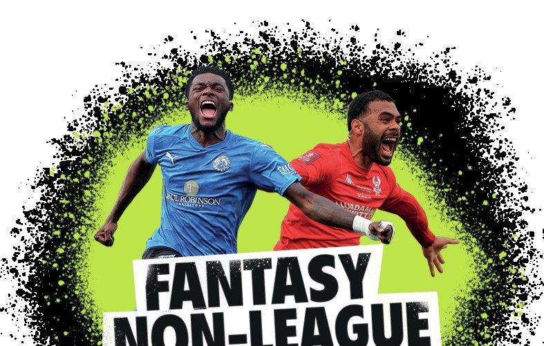 FANTASY NON-LEAGUE 2022-23 - The Non-League Football Paper